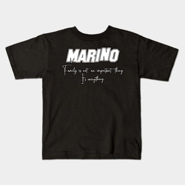 Marino Second Name, Marino Family Name, Marino Middle Name Kids T-Shirt by JohnstonParrishE8NYy